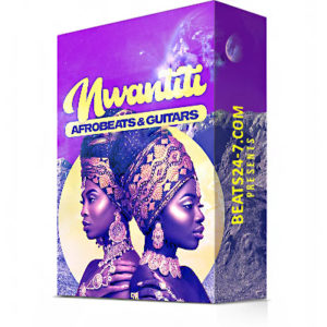 Guitar Afrobeats "NWANTITI Afrobeats & Guitars" Sample Pack | Beats24-7