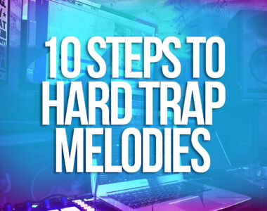 How to make hard Trap Melodies and Beats